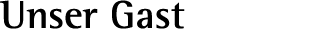 Unser Gast