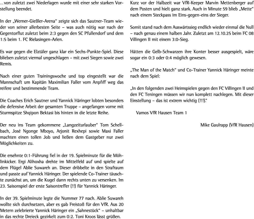 … von zuletzt zwei Niederlagen wurde mit einer sehr starken Vorstellung beendet. In der „Werner Gie ler Arena“ zeigte...