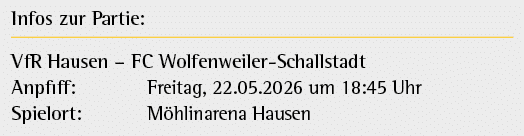 Infos zur Partie: VfR Hausen – FC Wolfenweiler Schallstadt Anpfiff: Freitag, 22.05.2026 um 18:45 Uhr Spielort: M hlin...