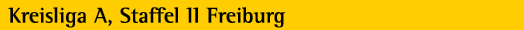 Kreisliga A, Staffel II Freiburg
