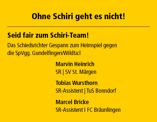  Ohne Schiri geht es nicht! Seid fair zum Schiri Team! Das Schiedsrichter Gespann zum Heimspiel gegen die SpVgg. Gund...